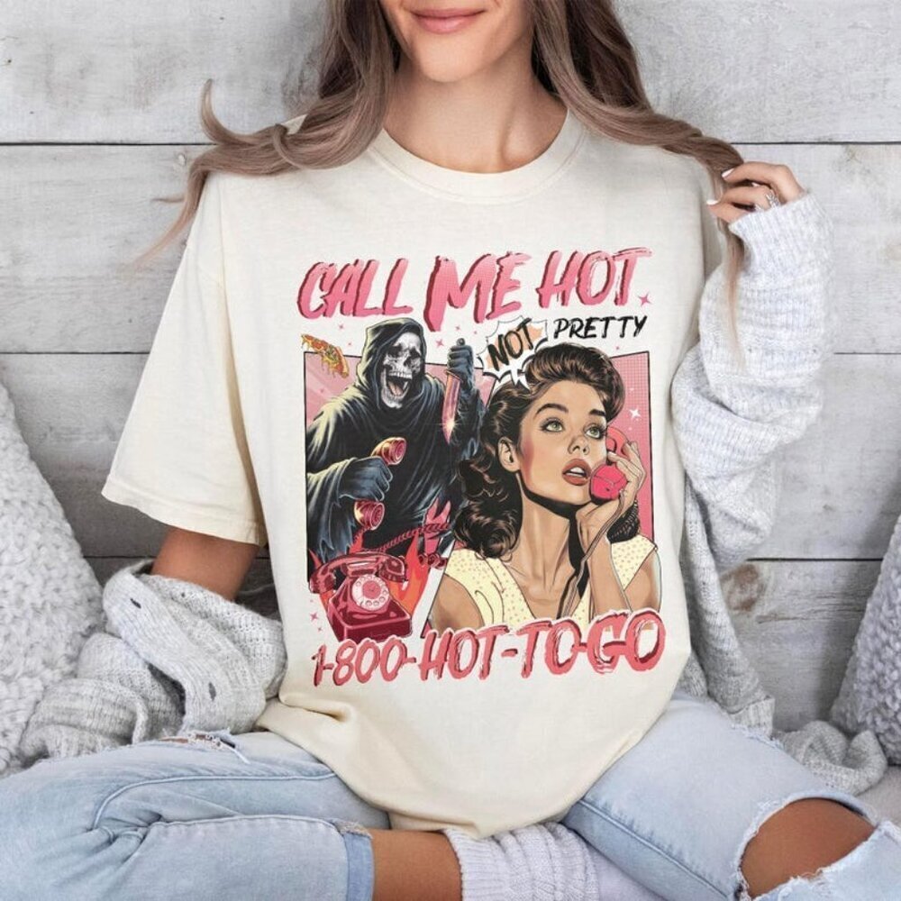 Call Me Hot  Not Pretty Shirt  Pony Club Shirt